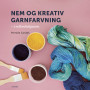 Easy und creative yarn staining - Buch von Pernille Schnures